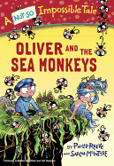 Oliver and the Sea Monkeys (A Not-So-Impossible Tale)