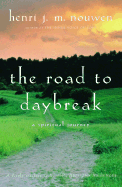 The Road to Daybreak: A Spiritual Journey
