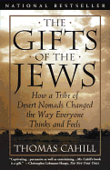 The Gifts of the Jews: How a Tribe of Desert Nomad