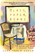 Glass, Paper, Beans: Revelations on the Nature an
