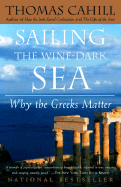 Sailing the Wine-Dark Sea: Why the Greeks Matter (The Hinges of History)