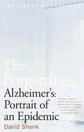 The Forgetting: Alzheimer's: Portrait of an Epide