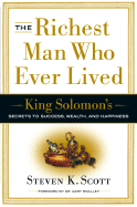 'The Richest Man Who Ever Lived: King Solomon's Secrets to Success, Wealth, and Happiness'