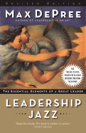 Leadership Jazz - Revised Edition: The Essential Elements of a Great Leader