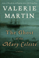 The Ghost of the Mary Celeste: A Novel