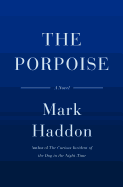 The Porpoise: A Novel