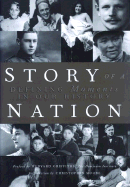 Story Of A Nation - Defining Moments In Our Histor