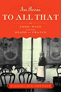 Au Revoir to All That: Food, Wine, and the Decline of France