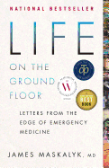 Life on the Ground Floor: Letters from the Edge o