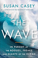 The Wave: In Pursuit of the Rogues, Freaks, and Gi