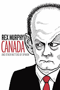 Canada and Other Matters of Opinion