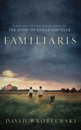 Familiaris: The Story of Edgar Sawtelle
