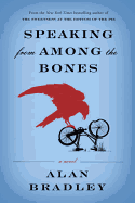 Speaking From Among the Bones: A Flavia de Luce N