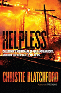 Helpless: Caledonia's Nightmare of Fear and Anarc