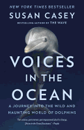 Voices in the Ocean: A Journey into the Wild and