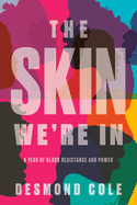 The Skin We're In: A Year of Black Resistance and