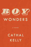 Boy Wonders: A Memoir