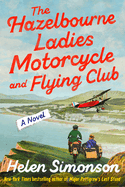 Hazelbourne Ladies Motorcycle and Flying Club, The