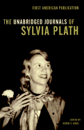 The Unabridged Journals of Sylvia Plath 1950-1962