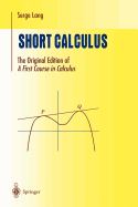 'Short Calculus: The Original Edition of ''a First Course in Calculus'''
