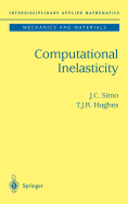 Computational Inelasticity (Interdisciplinary Applied Mathematics (7))