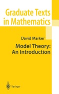Model Theory: An Introduction (Graduate Texts in Mathematics, Vol. 217)