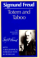 Totem and Taboo (The Standard Edition) (Complete Psychological Works of Sigmund Freud)