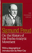 On the History of the Psycho-Analytic Movement (The Standard Edition) (Complete Psychological Works of Sigmund Freud)