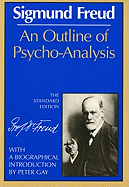 An Outline of Psycho-Analysis (The Standard Edition) (Complete Psychological Works of Sigmund Freud)