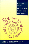 Sick and Tired of Feeling Sick and Tired: Living With Invisible Chronic Illness