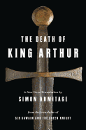 The Death of King Arthur: A New Verse Translation