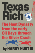 'Texas Rich: The Hunt Dynasty, from the Early Oil Days Through the Silver Crash'