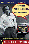 'Surely You're Joking, Mr. Feynman!'