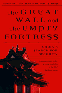 The Great Wall and the Empty Fortress: China's Search for Security