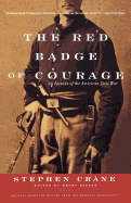 The Red Badge of Courage the Red Badge of Courage: An Episode of the American Civil War an Episode of the American Civil War