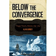 'Below the Convergence: Voyages Toward Antarctica, 1699-1839'