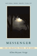Messenger: New and Selected Poems 1976-2006