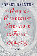 'The Corpus of Clandestine Literature in France, 1769-1789'