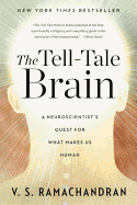 The Tell-Tale Brain: A Neuroscientist's Quest for