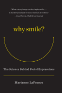 Why Smile?: The Science Behind Facial Expressions