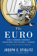 The Euro: How a Common Currency Threatens the Fut