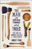 The Man Who Made Things Out of Trees: The Ash in