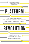 Platform Revolution: How Networked Markets Are Transforming the Economy├óΓé¼ΓÇóand How to Make Them Work for You