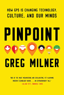 'Pinpoint: How GPS Is Changing Technology, Culture, and Our Minds'