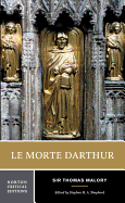 Le Morte Darthur: A Norton Critical Edition (Norton Critical Editions)
