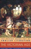 The Norton Anthology of English Literature, Vol. 2B: The Victorian Age
