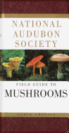 National Audubon Society Field Guide to North American Mushrooms (National Audubon Society Field Guides)