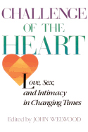'Challenge of the Heart: Love, Sex, and Intimacy in Changing Times'
