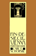 Fin-De-Siecle Vienna: Politics and Culture