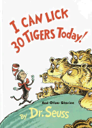 I Can Lick 30 Tigers Today! and Other Stories (Classic Seuss)